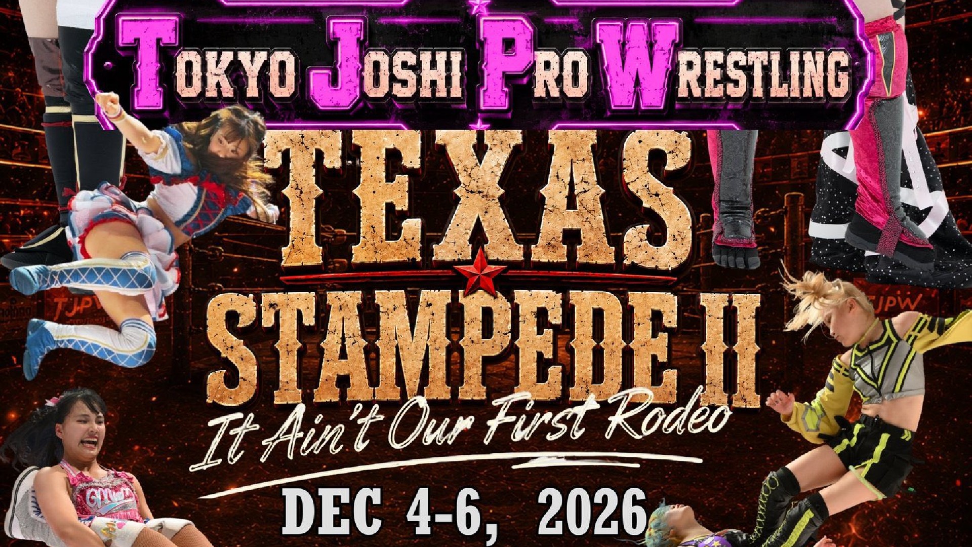 Poster for Tokyo Joshi Pro Wrestling: Texas Stampede II, It Ain’t Our First Rodeo, with dynamic female wrestlers and bold typography.",